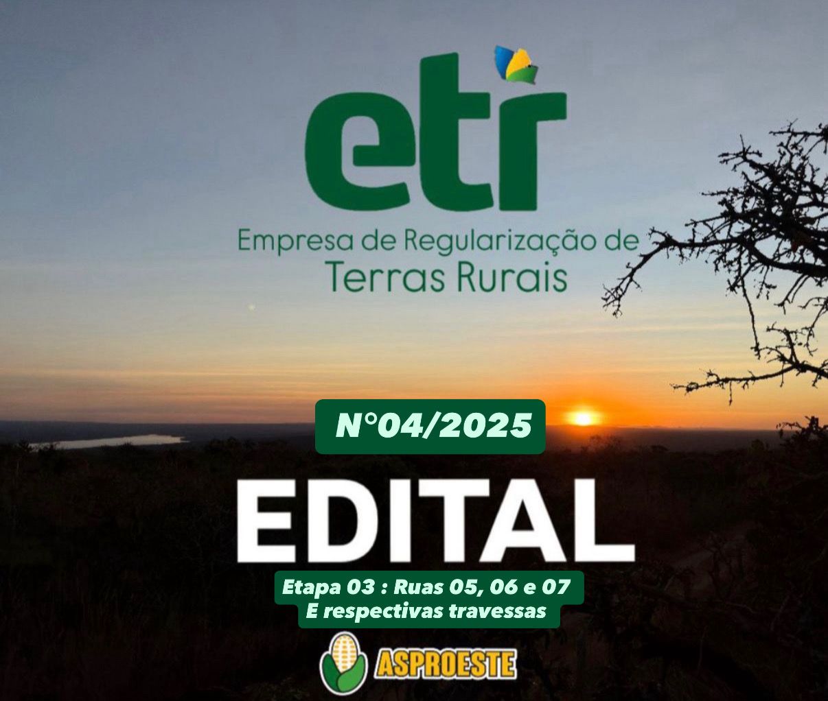 Edital 04/2025 Ruas : 05, 06, e 07 e respectivas travessas.